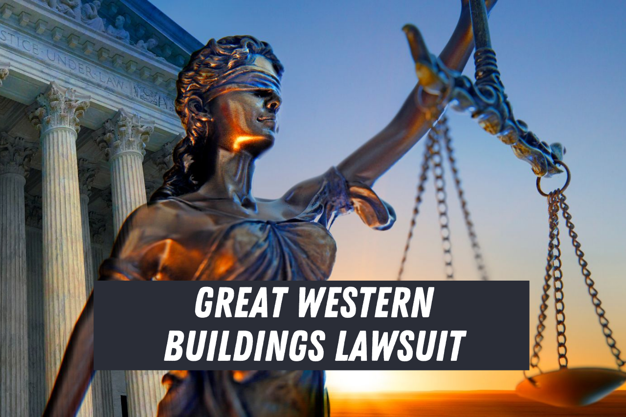 Great Western Buildings Lawsuit: A Comprehensive Analysis