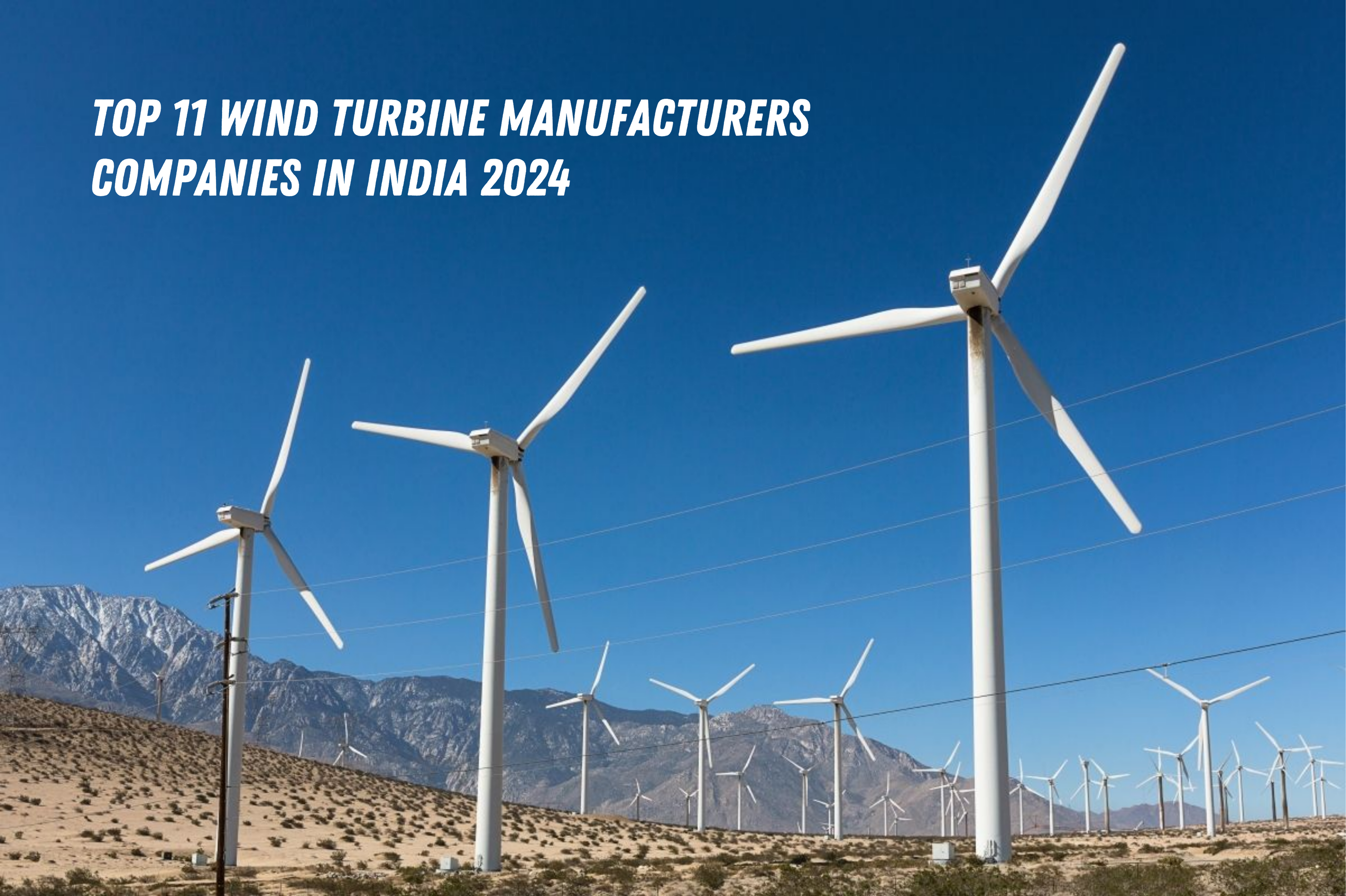 Top 11 Wind Turbine Manufacturers Companies in India 2024
