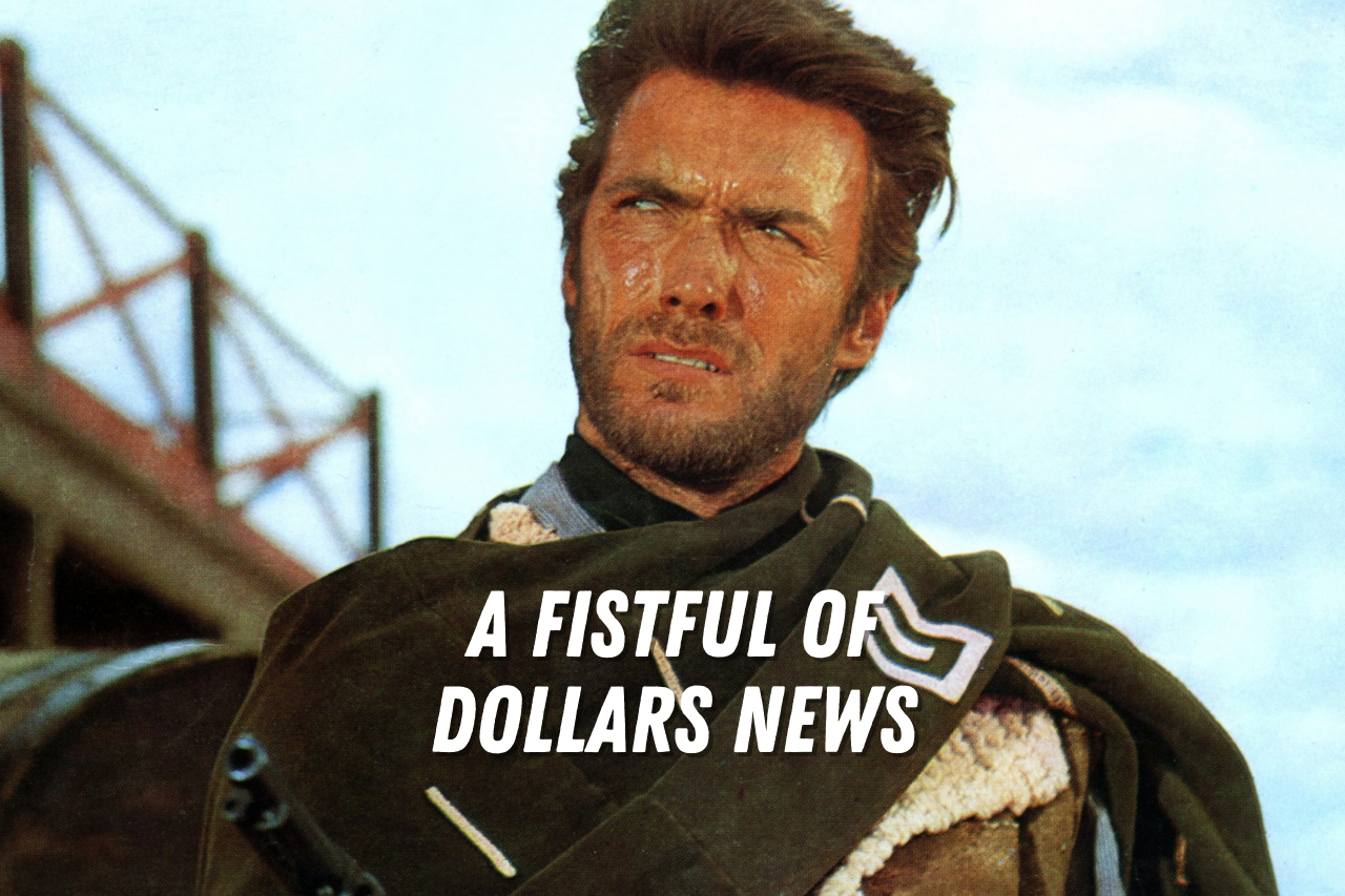 A Fistful Of Dollars News