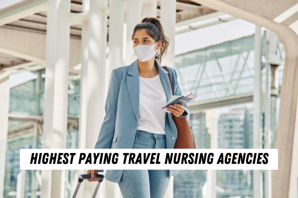 highest paying travel nursing agencies