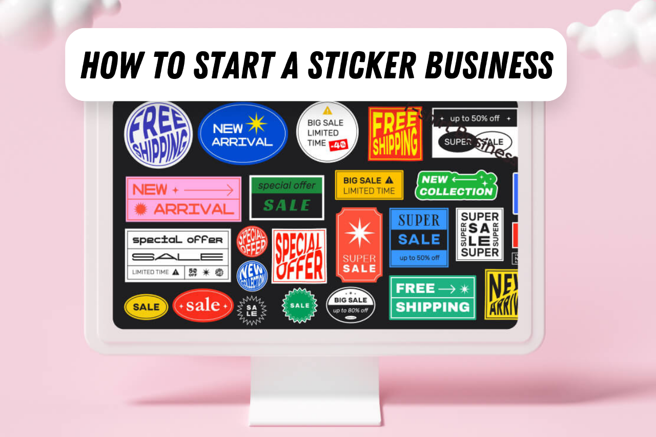 How to Start a Sticker Business Your Comprehensive Guide