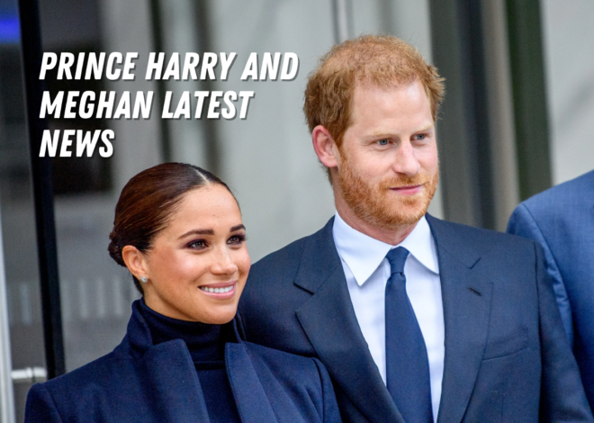 prince harry and meghan latest news