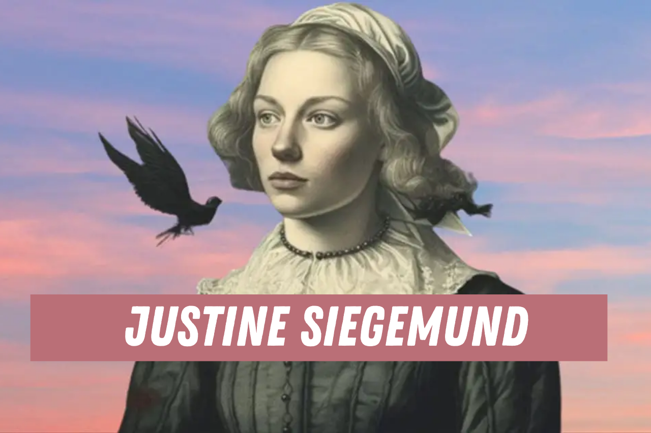 Unveiling the Life and Legacy of Justine Siegemund