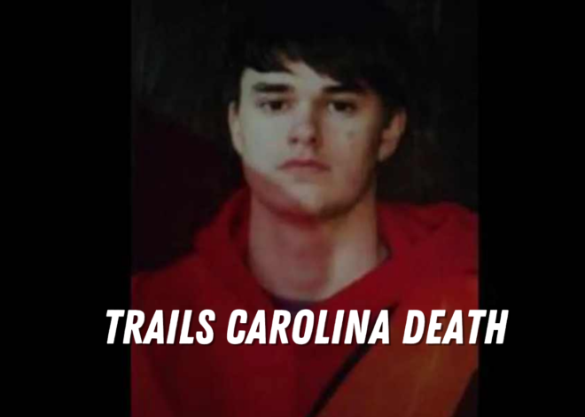 trails carolina death