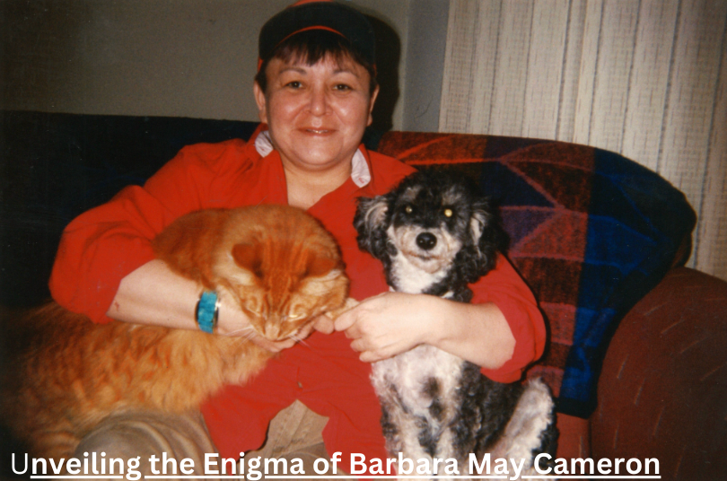 Unveiling the Enigma of Barbara May Cameron