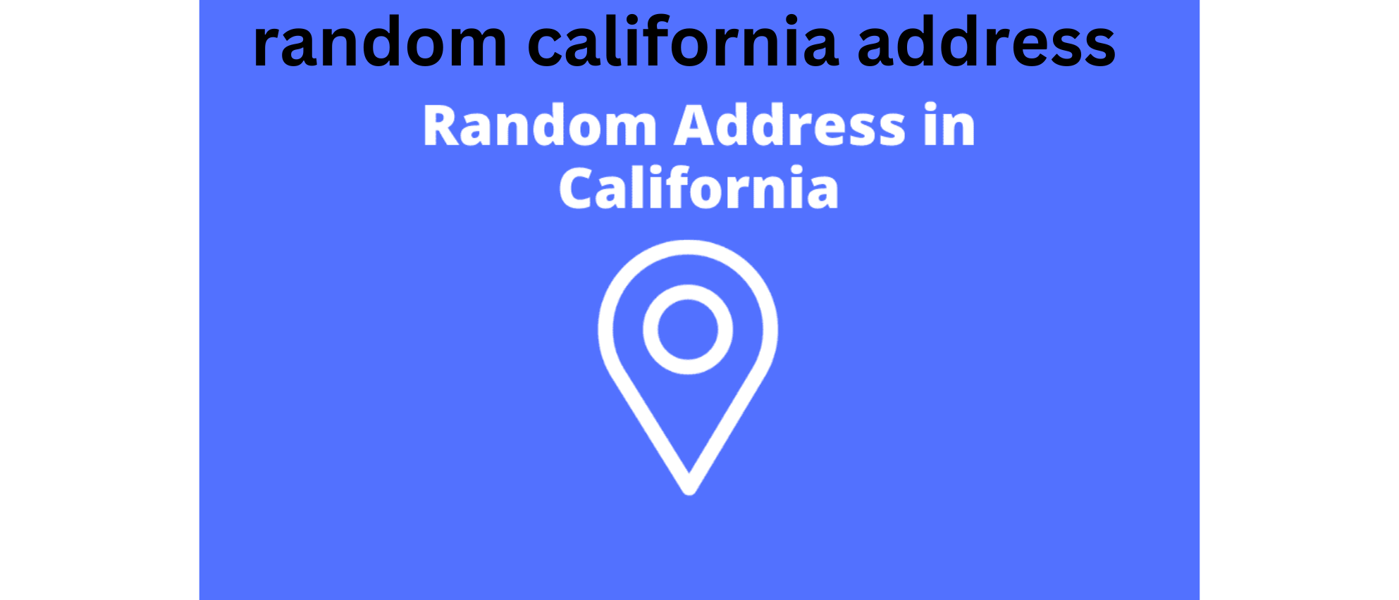 The Significance of Random California Addresses